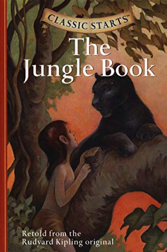 Classic Starts (R): The Jungle Book: Retold from the Rudyard Kipling Original